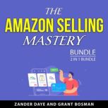 The Amazon Selling Mastery Bundle, 2 ..., Zander Daye