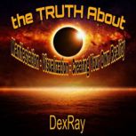 The Truth About Manifestation  Visua..., DexRay