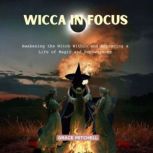 Wicca in Focus, Grace Mitchell