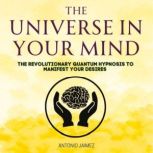 The Universe in Your Mind, ANTONIO JAIMEZ