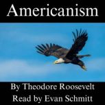 Americanism, Theodore Roosevelt