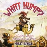 What Hump?, Morley Swingle