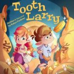 Tooth Larry, Robyn Faulkner