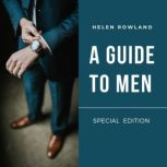 A Guide to Men, Helen Rowland