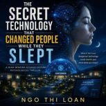 The Secret Technology That Changed Pe..., Ngo Thi Loan