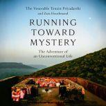 Running Toward Mystery, Tenzin Priyadarshi