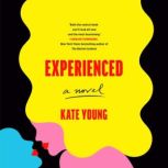 Experienced, Kate Young