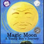Magic Moon A Young Boys Journey Vo..., Shirley Moulton