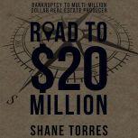 The Road to 20 Million, Shane Torres