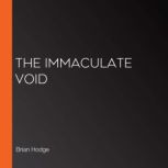 The Immaculate Void, Brian Hodge