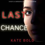 Last Chance, Kate Bold