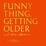 Funny Thing, Getting Older, Michael Morpurgo