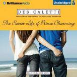 The Secret Life of Prince Charming, Deb Caletti