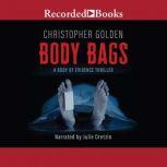Body Bags A Body of Evidence Thriller, Christopher Golden
