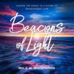 Beacons of Light, Rev. E.M. Whitefeather
