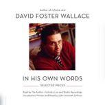 David Foster Wallace: In His Own Words, David Foster Wallace