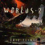 Worlds 2, Eric Flint