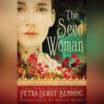 The Seed Woman, Petra DurstBenning