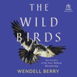 The Wild Birds, Wendell Berry