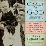 Crazy for God, Frank Schaeffer
