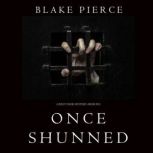 Once Shunned A Riley Paige MysteryB..., Blake Pierce