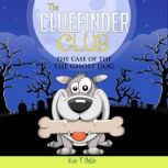 The CLUE FINDER CLUB  THE GHOST DOG, Ken T Seth