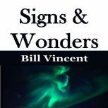 Signs  Wonders, Bill Vincent