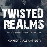 Twisted Realms, Nancy Alexander