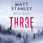 THR3E, Matt Stanley