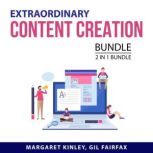 Extraordinary Content Creation Bundle..., Margaret Kinley