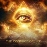 The Conduct of Life, Ralph Waldo Emerson