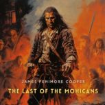 The Last of the Mohicans, James Fenimore Cooper
