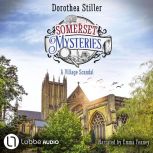 Somerset Mysteries A Village Scanda..., Dorothea Stiller
