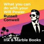 What you can do with your Will Power, Russell Conwell