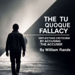 The Tu Quoque Fallacy, William Rands