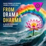 From Drama to Dharma, David Franklin Sparks