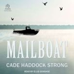Mailboat, Cade Haddock Strong
