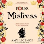 False Mistress, Amy Licence