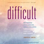Difficult, Judith R. Smith