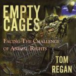 Empty Cages, Tom Regan