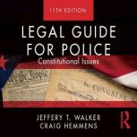 Legal Guide for Police, Jeffery T. Walker