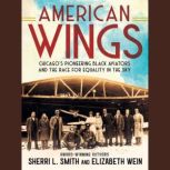 American Wings, Sherri L. Smith