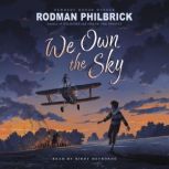 We Own the Sky, Rodman Philbrick
