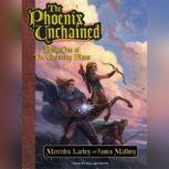 The Phoenix Unchained Book One of The Enduring Flame, Mercedes Lackey