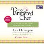 The Pampered Chef The Story of One of America's Most Beloved Companies, Doris Christopher