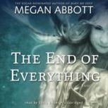 The End of Everything, Megan Abbott