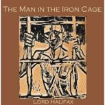 The Man in the Iron Cage, Lord Halifax