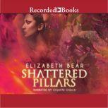 Shattered Pillars, Elizabeth Bear