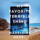 My Favorite Terrible Thing, Madeleine Henry
