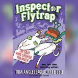 Inspector Flytrap in the Goat Who Chewed Too Much, Tom Angleberger